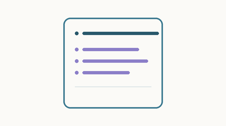 Abstract illustration of a short list inside a small container, with deliberate empty space beneath it